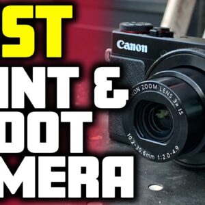 Best Point and Shoot Camera in Early 2020 | Top 5 Compact Cameras