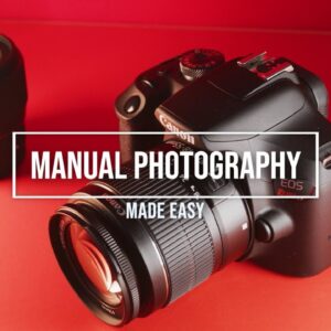Beginner Guide To Manual Photography - How to Shoot Manual Photography For Beginners