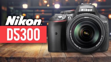 Nikon D5300 Review - Watch Before You Buy in 2020