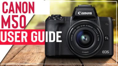 Canon M50 Tutorial | User Guide To Setup Your Camera