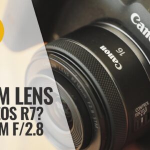 Dream lens for the R7? Canon RF 16mm test on APS-C
