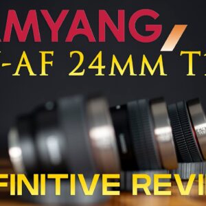 Samyang V-AF 24mm T1.9 Definitive Review | Hybrid Fun for Stills and Video