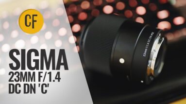 New: Sigma 23mm f/1.4 DC DN 'C' lens review