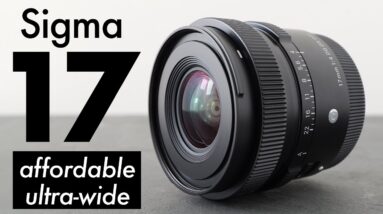 Sigma 17mm f4 DG DN REVIEW: low cost ULTRA WIDE!