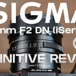 Sigma 50mm F2 DN (iSeries) Definitive Review | Has Sigma Read the Room?