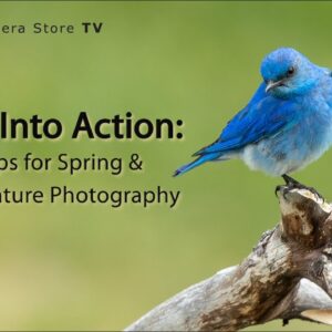 TCSTV Live: Spring Into Action: Essential Tips for Spring & Summer Nature Photography