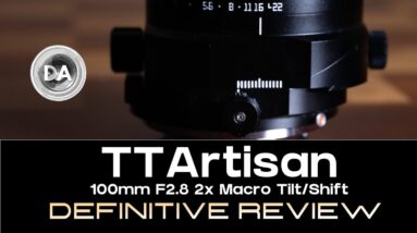 TTArtisan 100mm F2.8 2x Macro Tilt/Shift Review | All this for $400?