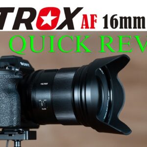 Viltrox AF 16mm F1.8 FE Quick Review  | Top Value Wide Angle Lens