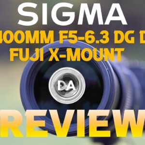 Sigma 100-400mm F5-6.3 DG DN OS Fuji X-Mount Review | The Affordable Telephoto Zoom