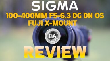 Sigma 100-400mm F5-6.3 DG DN OS Fuji X-Mount Review | The Affordable Telephoto Zoom