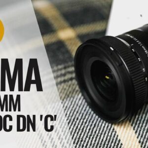 Sigma 10-18mm f/2.8 DC DN 'C' lens review