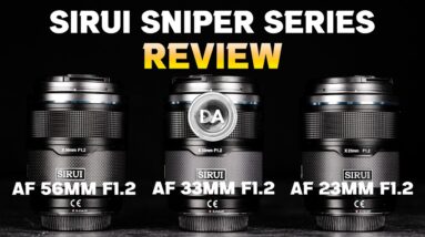 Sirui Sniper Series (23mm, 33mm, and 56mm F1.2) Review  for Fuji X, Nikon Z, and Sony E