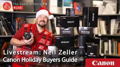 Livestream: Neil Zeller Canon Holiday Buyers Guide