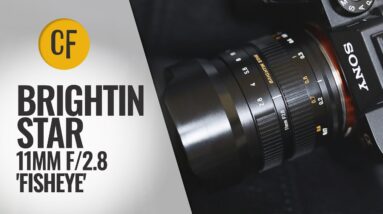 Brightin Star 11mm f/2.8 'Fisheye' lens review