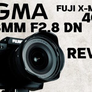 Sigma 10-18mm F2.8 DC DN X-mount Review | Can the Sigma Handle 40MP?