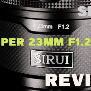 Sirui Sniper AF 23mm F1.2 Review  | Autofocusing F1.2 lens for $350 Bucks?