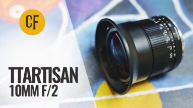 TTArtisan 10mm f/2 lens review