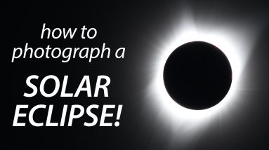 How to photograph a SOLAR ECLIPSE! Tutorial and guide