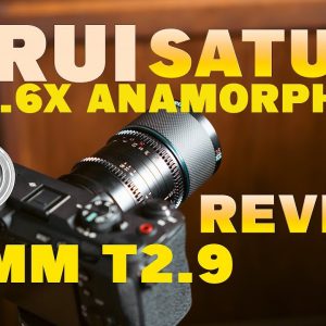 Sirui Saturn 35mm T2.9 1.6x Anamorphic Cine Lens Review | Up Your Cinematic Game!