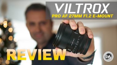 Viltrox Pro AF 27mm F1.2 E-mount Review: Better than Ever on Sony