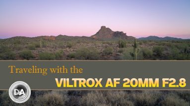 Traveling with the Viltrox AF 20mm F2.8  | The Best Budget Travel Lens?