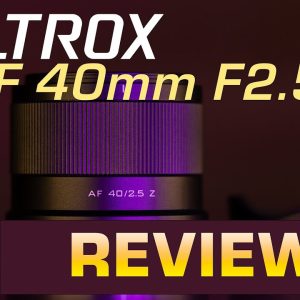 Viltrox AF 40mm F2.5 Z Review | A Quality Lens for $160?