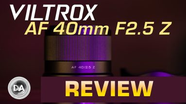 Viltrox AF 40mm F2.5 Z Review | A Quality Lens for $160?
