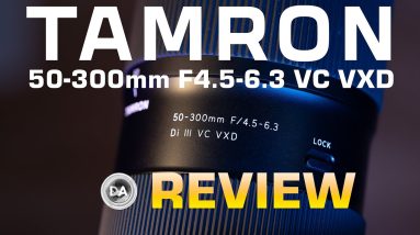 Tamron 50-300mm F4.5-6.3 VC VXD Review | Now with Macro! 20 Tamron 50-300mm F4.5-6.3 VC VXD Review | Now with Macro!