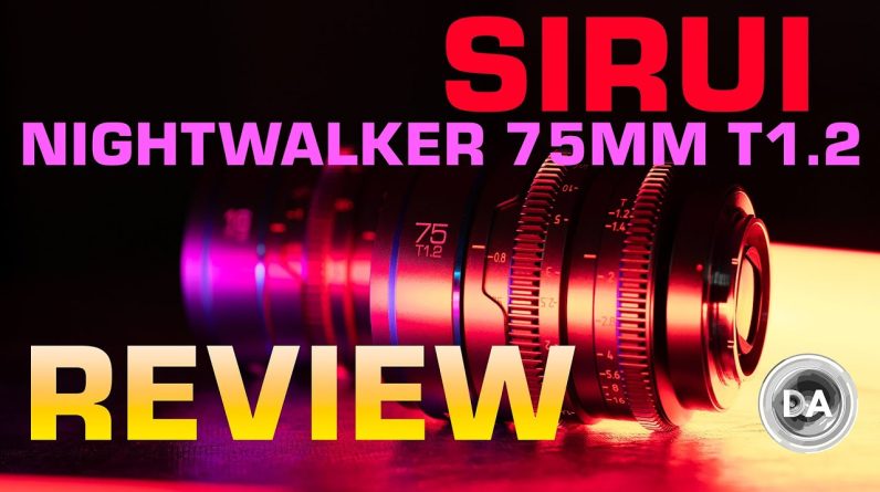 Sirui Nightwalker 75mm T1.2 Cine Lens Review  | The Bokeh Maker
