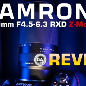 Tamron 70-300mm F4.5-6.3 RXD Z-mount Review | More Complete on Nikon?