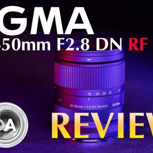 Sigma RF 18-50mm F2.8 DN RF Review: The Best APS-C Option on Canon?