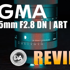 Sigma 28-105mm F2.8 DN ART Review  | The Ultimate Zoom?