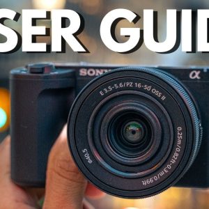 Sony ZV E10 Mark II - Complete Beginner Guide