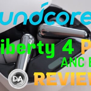 Soundcore Liberty 4 PRO ANC Earbuds Review: Premium Buds, Mid-Tier Price