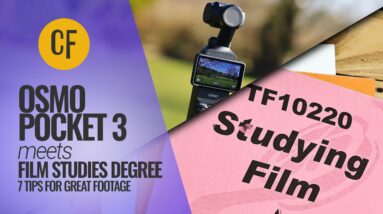 Osmo Pocket 3 meets Film Studies Degree: 7 Tips for better footage