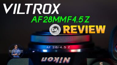 Viltrox AF 28mm F4.5 Chip Z-Mount  Review | The Most Fun for Under $100