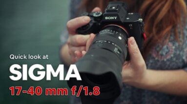 First Look at the Redesigned Sigma 17-40mm f1.8