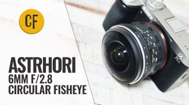 Astrhori 6mm f/2.8 Circular Fisheye (Full-frame) lens review
