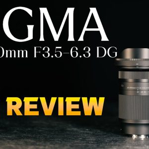 Sigma 20-200mm F3.5-6.3 DG Review  | A Full Frame 10x Travelzoom