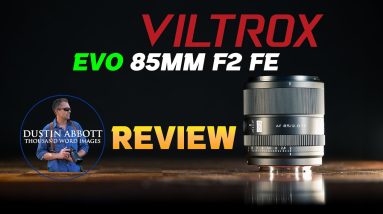 Viltrox EVO 85mm F2 FE Review | All This for $275?