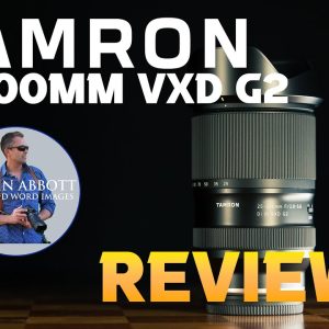 Tamron 25-200mm F2.8-5.6 VXD Review:  The Superzoom to Buy!
