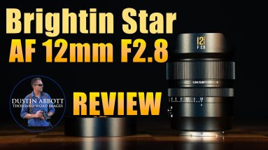 Brightin Star AF 12mm F2.8 Review  | Brightin Star Levels Up