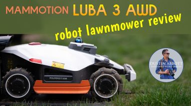 Mammotion LUBA 3 AWD Robot Lawnmower Review + Demonstration